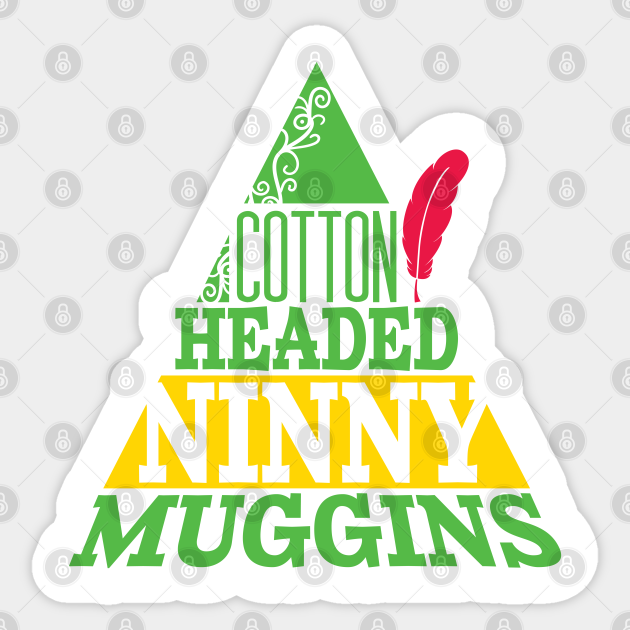 Cotton Headed Ninny Muggins Elf Sticker TeePublic